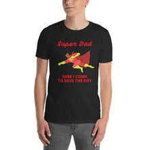 Load image into Gallery viewer, Short-Sleeve Unisex T-Shirt (Fathers Day)